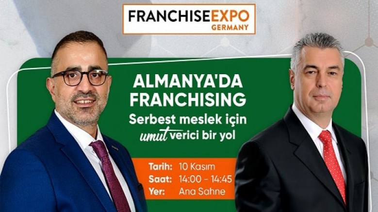 Almanya'nın ilk ve tek franchise fuarı 'Franchise Expo Germany' Türk girişimciler için önemli fırsatlar sunuyor