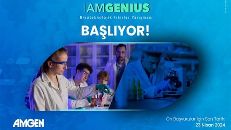Sağlığın Geleceği: Biyoteknoloji teması ile düzenlenen, Amgen Türkiye’nin geleceğin bilim insanlarını ödüllendirdiği IamGenius Yarışması için başvuru süreci başladı