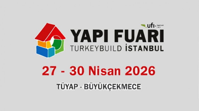 48. Yapı, İnşaat Malzemeleri ve Teknolojileri Fuarı Turkeybuild İstanbul / 27–30 Nisan / Tüyap