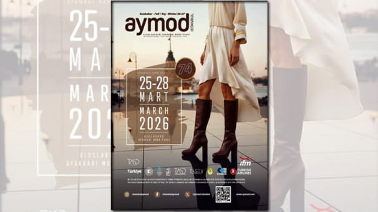 AYMOD – Uluslararası Ayakkabı Moda Fuarı / 25-28 Mart / İFM-İstanbul Fuar Merkezi