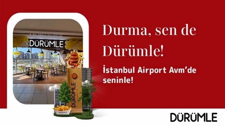 Dürümle, İstanbul Airport AVM’de yeni restoranını açtı