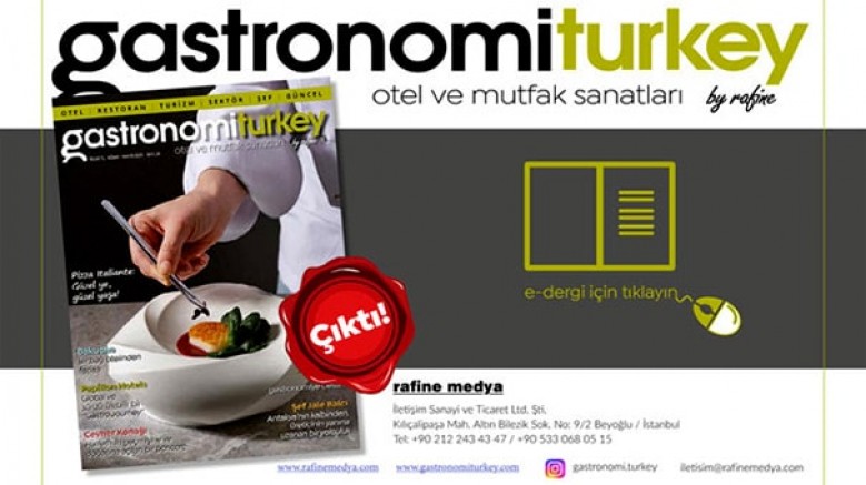 Gastronomi Turkey By Rafine yeni sayı yayınlandı