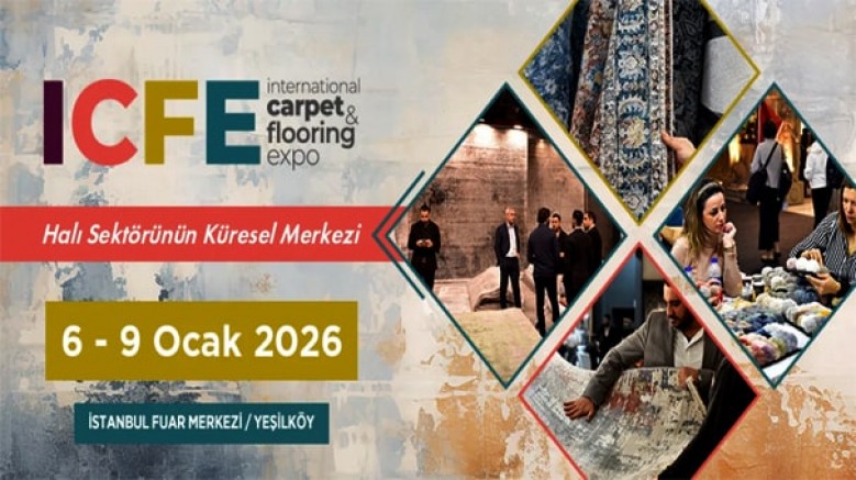 Halı ve zemin kaplama sektörlerindeki tüm paydaşlar, International Carpet and Flooring Expo'da buluşuyor / 6 - 9 Ocak 2026 / İstanbul Fuar Merkezi - Yeşilköy