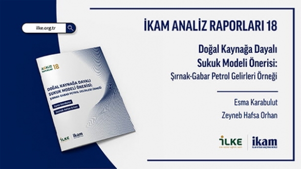 İLKE İlim Kültür Eğitim Vakfı İslam İktisadı Araştırma Merkezi (İKAM)'dan yerli enerji kaynaklarından elde edilen geliri sürdürülebilir kalkınma hedefleriyle buluşturacak; özgün yol haritası 
