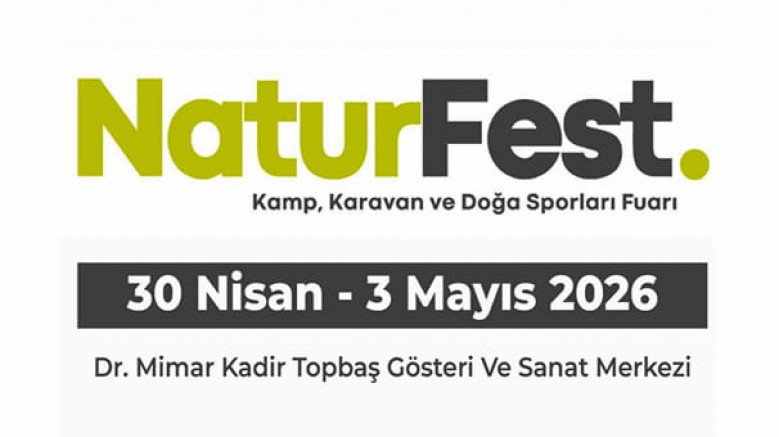 Naturfest Kamp, Karavan ve Doğa Sporları Fuarı / 30 Nisan - 3 Mayıs / İstanbul Yenikapı Avrasya Gösteri ve Fuar Merkezi