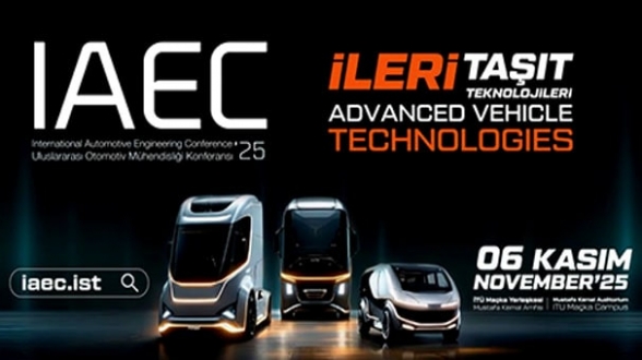 Otomotiv Sanayi, Uluslararası Otomotiv Mühendisliği Konferansı - IAEC 2025 / 6 Kasım / İstanbul Teknik Üniversitesi Maçka Kampüsü