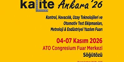 1. Kontrol, Havacılık, Uzay Teknolojileri ve Otomotiv Test Ekipmanları, Metroloji & Endüstriyel Yazılım Fuarı / 04-07 Kasım 2026 / ATO Congresium Fuar Merkezi / Söğütözü - Ankara