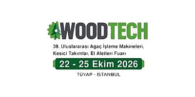 39. Uluslararası Ağaç İşleme Makineleri, Kesici Takımlar, El Aletleri Fuarı / 22 - 25 Ekim / Tüyap - İstanbul 