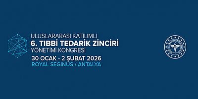 6. Tıbbi Tedarik Zinciri Yönetimi Kongresi / 31 Ocak – 2 Şubat 2026 / Royal Seginus - Lara / Antalya
