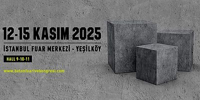 BETON 2025 – Hazır Beton Fuarı ve Zirvesi / 12-15 Kasım / İstanbul Fuar Merkezi 