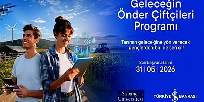 Bitkisel veya hayvansal üretimle ilgilenen, teknolojiye ve yeni nesil tarım uygulamalarına ilgi duyan, ziraat fakültelerinin ikinci sınıf öğrencileri arasından 20 genç çiftçi seçilecek / son başvuru; 31 Mayıs