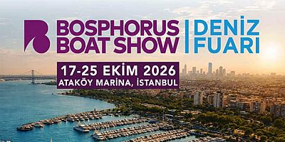 Bosphorus Boat Show 2026 Deniz Fuarı / 17-25 Ekim 2026 / Ataköy Mega Yat Marina