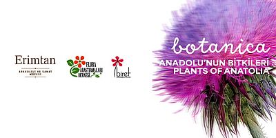 BOTANICA: Anadolu’nun Bitkileri sergisi / 26 Eylül 2026 – 10 Ocak 2027 Erimtan Arkeoloji ve Sanat Müzesi