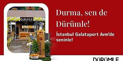 Dürümle Galataport AVM’de yeni restoranını açtı