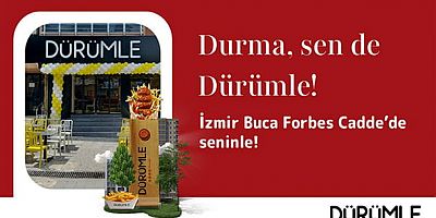 Dürümle; İzmir Buca Forbes Cadde’de, yeni restoranını açtı