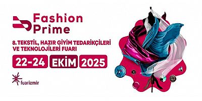 FASHION PRIME Tekstil, Hazır Giyim Tedarikçileri ve Teknolojileri Fuarı / 22 - 24 Ekim / fuarizmir