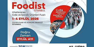 Foodist İstanbul Uluslararası Gıda ve İçecek Ürünleri Fuarı / 1-4 Eylül / TÜYAP - İstanbul