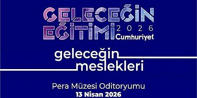 Geleceğin Eğitimi Zirvesi / 13 Nisan / Pera Müzesi Oditoryumu