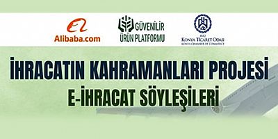 Güvenilir Ürün Platformu tarafından ülke genelinde uygulanan İhracatın Kahramanları projesi il buluşmaları, Konya ile devam ediyor / 25 Kasım / Konya Ticaret Odası