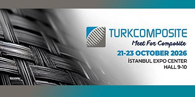 Hammadde, reçine ve takviye malzemeleri, üretim teknolojileri, otomasyon ve test sistemleri, ileri mühendislik çözümleri Uluslararası Kompozit Fuarı TURKCOMPOSITE 2026'da / 21-23 Ekim 2026 / İstanbul Fuar Merkezi