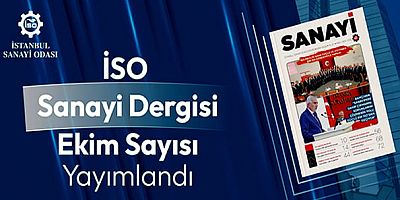 İSO Sanayi Dergisi Ekim sayısı yayında