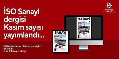 İSO Sanayi Dergisi Kasım sayısı yayımlandı