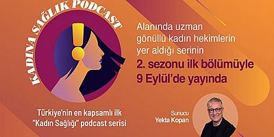 Kadın sağlığı okuryazarlığını artırmayı ve toplumsal cinsiyet eşitliğini desteklemeyi amaçlayan Kadına   Sağlık, 15 yeni bölümden oluşan ikinci sezonuyla dinleyicileriyle yeniden buluşuyor