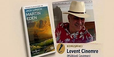 Mülkiyeliler Birliği İzmir Şubesi, dünya edebiyatının ölümsüz kalemi Jack London’ın 150. doğum yılı kutlamaları kapsamında; usta çevirmen Levent Cinemre’yi konuk ediyor / 13 Mayıs 2026 - Çarşamba