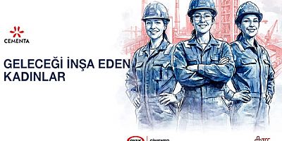 OYAK Çimento 'CEMENTA' projesi ile istihdam edilen kadınlara, sadece bir iş imkânı değil; bütünsel bir kariyer yolculuğu sunuluyor