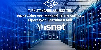 Regülasyona tabi sektörler için kesintisiz hizmet ve yüksek güvence sunan İşNet'in Atlas Veri Merkezi; TSE tarafından tescillendi