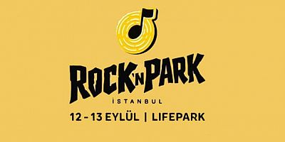 Rock müziğin farklı tonlarını bir araya getiren festival - Rock’n Park İstanbul / 12–13 Eylül / Lifepark