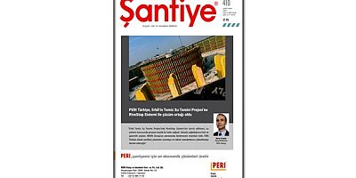 Şantiye'nin Mart - Nisan 2025 (410.) sayısı yayınlandı
