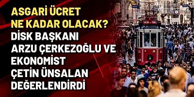 'Son zamlar, asgari ücret zammını ceplerden aldı'