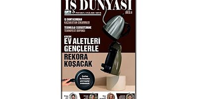Türkiye'de İş Dünyası, yeni sayı yayımlandı