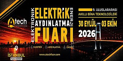 Uluslararası A-Tech Elektrik - Elektronik, Aydınlatma ve Enerji Fuarı / 30 Eylül - 03 Ekim / İstanbul Fuar Merkezi Salon 1-2