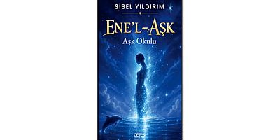 Yazar Sibel Yıldırım, insanın kendi gerçeğiyle yüzleşme sürecini ele aldığı 'Ene’l Aşk-Aşk Okulu' romanıyla; okura, içsel bir dönüşümün kapısını aralıyor