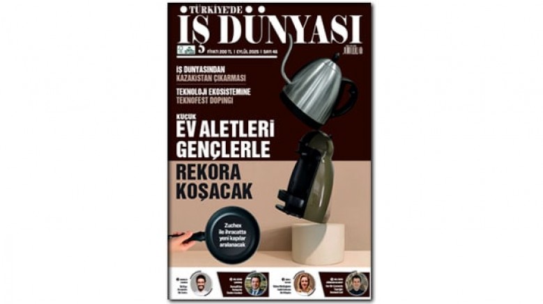 Türkiye'de İş Dünyası, yeni sayı yayımlandı