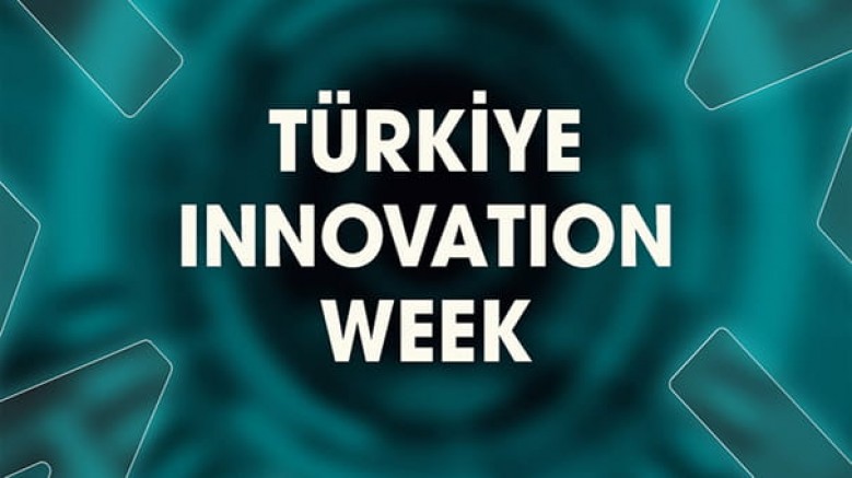 Türkiye Innovation Week / 15-16-17 Ekim / Haliç Kongre Merkezi